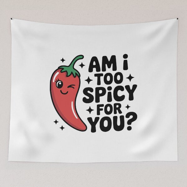 Item preview, Am I Too Spicy For You? Cute Chili Pepper Pun designed and sold by PMCreative.