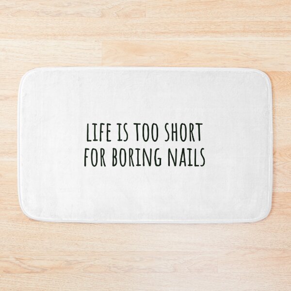 Item preview, Life Is Too Short for Boring Nails – Sleek Black Text Statement designed and sold by EmeraldeaArt.