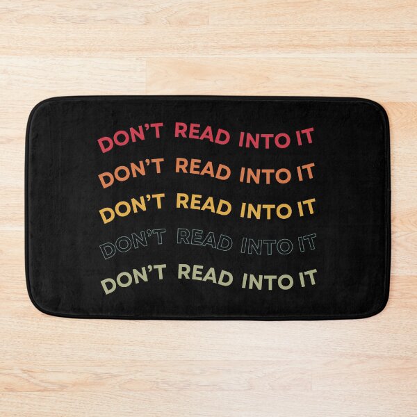 Item preview, Don’t Read Into It designed and sold by Valentinian.
