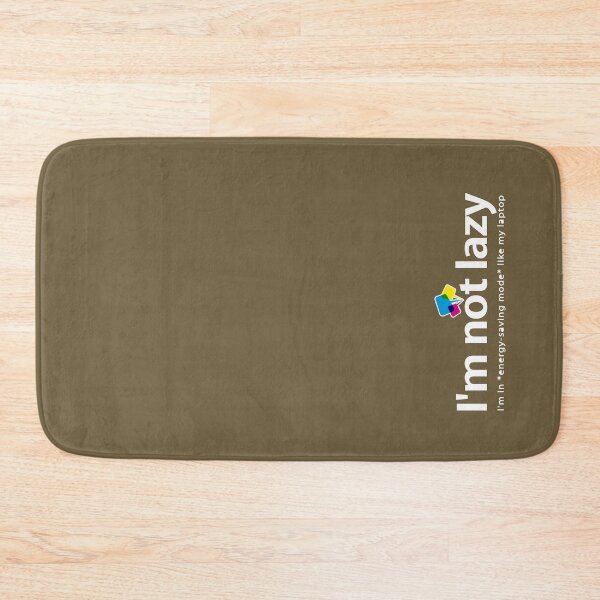 Item preview, I'm not lazy, I'm in *energy-saving mode* like my laptop designed and sold by Vanich-Panich.