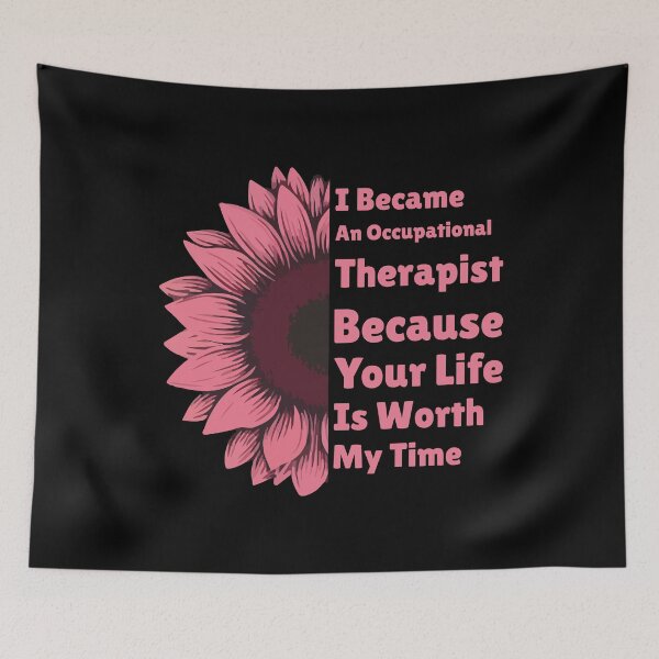 Item preview, I Became An Occupational Therapist Because Your Life is Worth My Time designed and sold by Stick-Artistry.