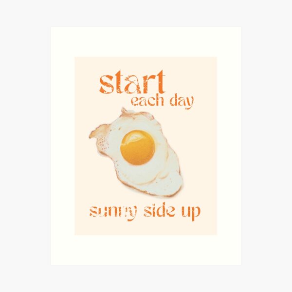 Item preview, Sunny Side Up With Quote | Fried Egg | Egg lovers designed and sold by Christina Yee | cyee.art.