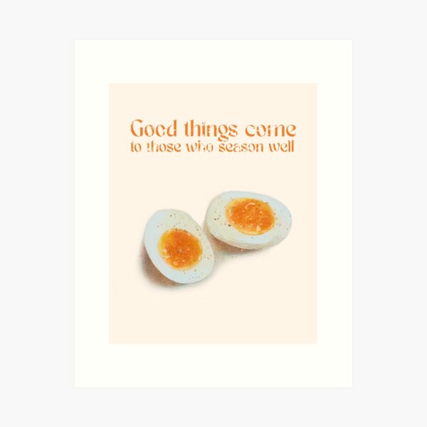 Item preview, Soft Boiled Egg with Quote | Egg lovers designed and sold by Christina Yee | cyee.art.