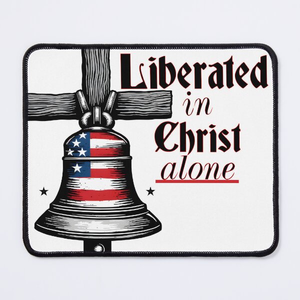 Item preview, Liberty in Christ Alone designed and sold by SLSGraphix.