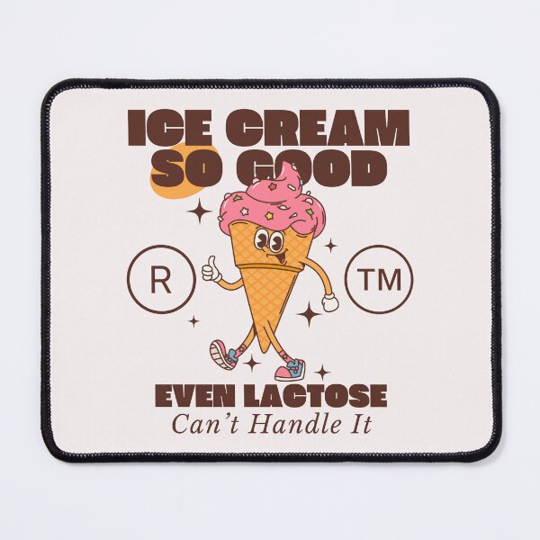 Item preview, Ice cream so good, even lactose can't handle it (lactose-free ice cream) designed and sold by Peerless-Prime.