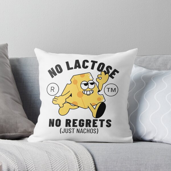 Item preview, No lactose, no regrets, just nachos (lactose-free cheese) designed and sold by Peerless-Prime.
