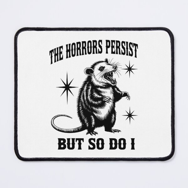 Item preview, The Horrors Persist But So Do I designed and sold by FloraliteCo.