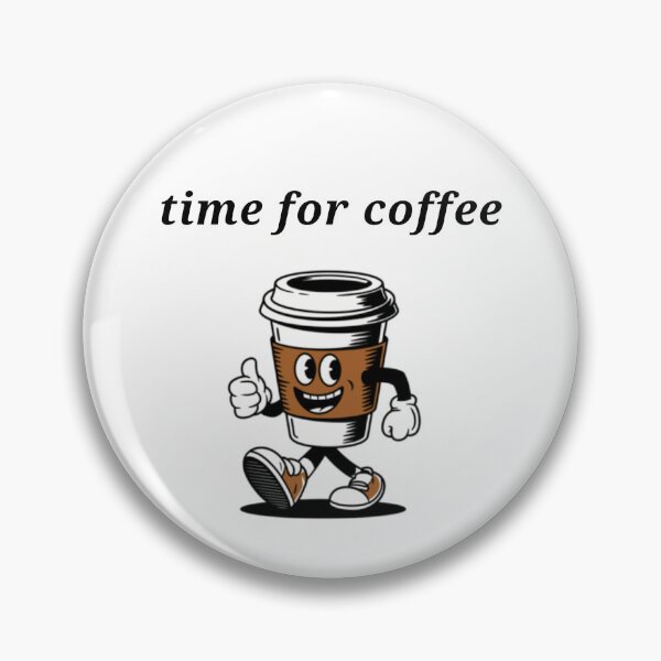 Item preview, Time for Coffee – It’s Always the Right Time! designed and sold by EfraimFunArt.
