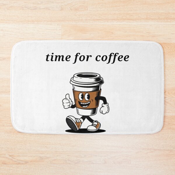 Item preview, Time for Coffee – It’s Always the Right Time! designed and sold by EfraimFunArt.