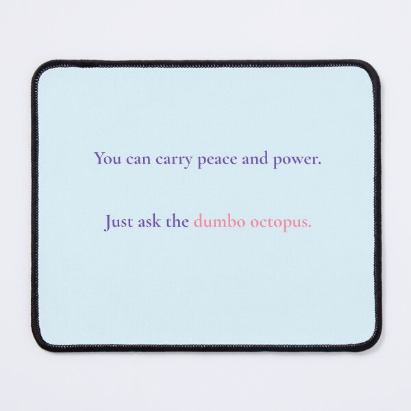 Item preview, Peace & Power – Dumbo Octopus Quote Design | Kindwaves Rare Animal Series designed and sold by KWkindwaves.