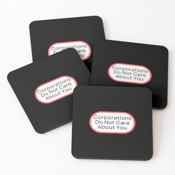 Item preview, Corporations Do Not Care About You designed and sold by SWETA HALDER.