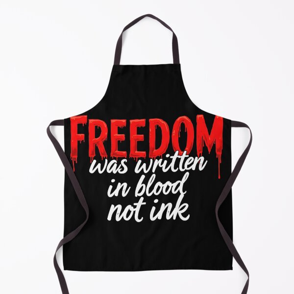 Item preview, Freedom is Written in Blood, Not Ink designed and sold by SLSGraphix.