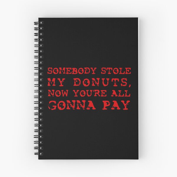 Item preview, POSTAL 2 - "Somebody Stole My Donuts, Now You're All Gonna Pay" designed and sold by Patryk Wiatrowski.
