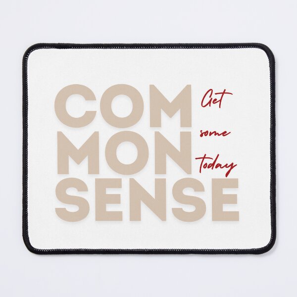 Item preview, Common Sense designed and sold by MeanDuckMechanic.