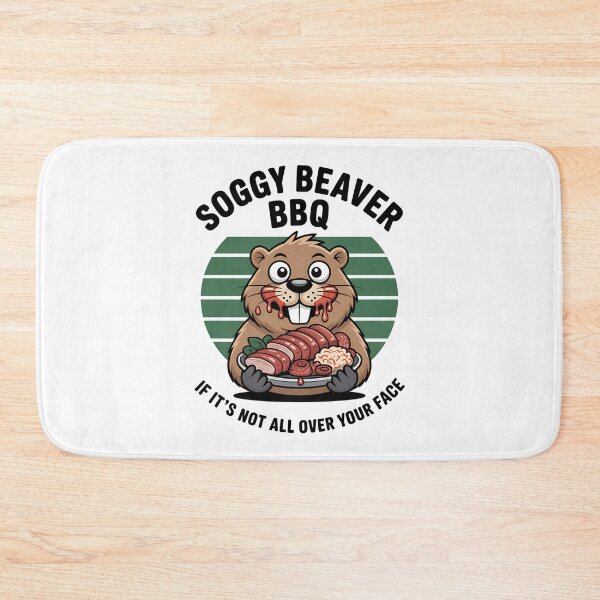 Item preview, Soggy Beaver BBQ If It's Not All Over Your Face - This gift is perfect for BBQ lovers, grill masters, and anyone who enjoys messy, mouthwatering fun with a side of humor. designed and sold by ZyziowskyArt.