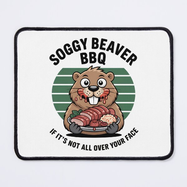 Item preview, Soggy Beaver BBQ If It's Not All Over Your Face - This gift is perfect for BBQ lovers, grill masters, and anyone who enjoys messy, mouthwatering fun with a side of humor. designed and sold by ZyziowskyArt.