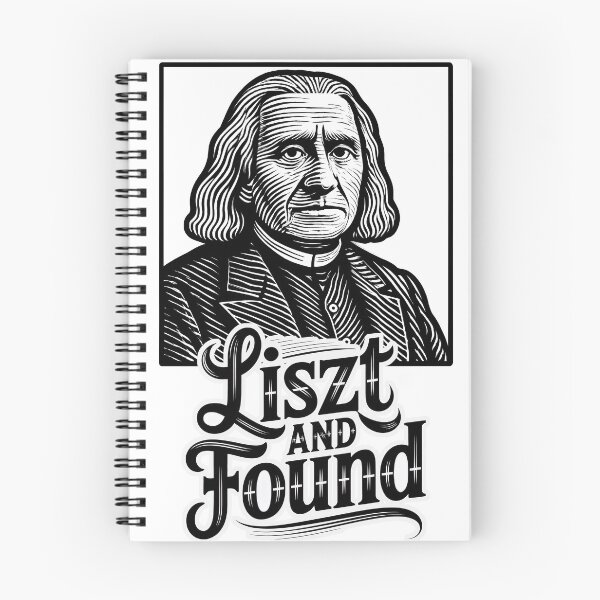 Item preview, Liszt and Found – Romantic Composer with a Baroque Twist designed and sold by ForeverPrintsOK.