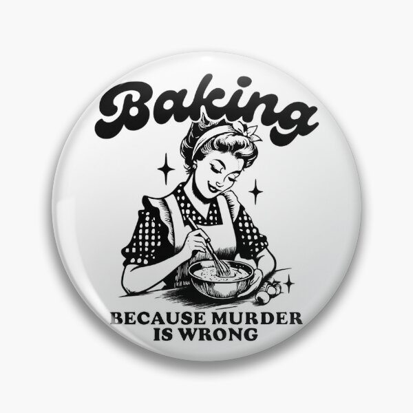 Item preview, Baking Because Murder Is Wrong.  designed and sold by Buntrockstore.