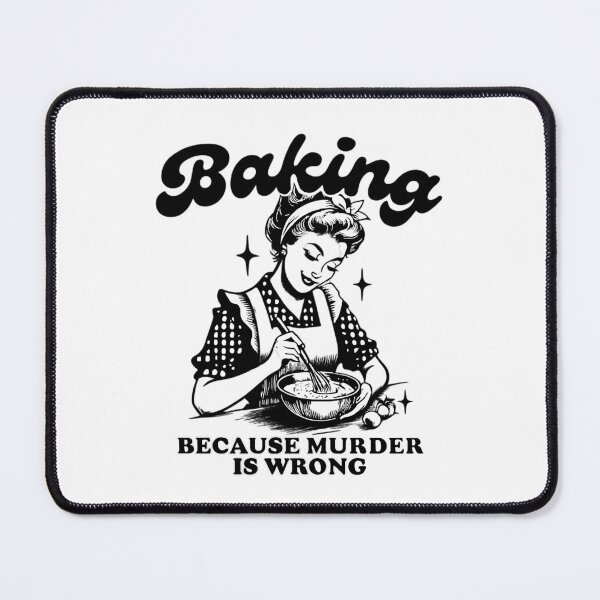 Item preview, Baking Because Murder Is Wrong. designed and sold by Buntrockstore.