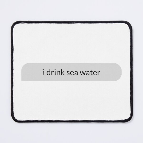 Item preview, Sea Water - Gray Message designed and sold by FckAssTees.