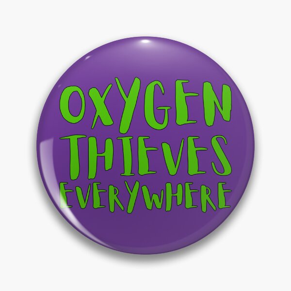 Item preview, Oxygen Thieves Everywhere designed and sold by IKDG.