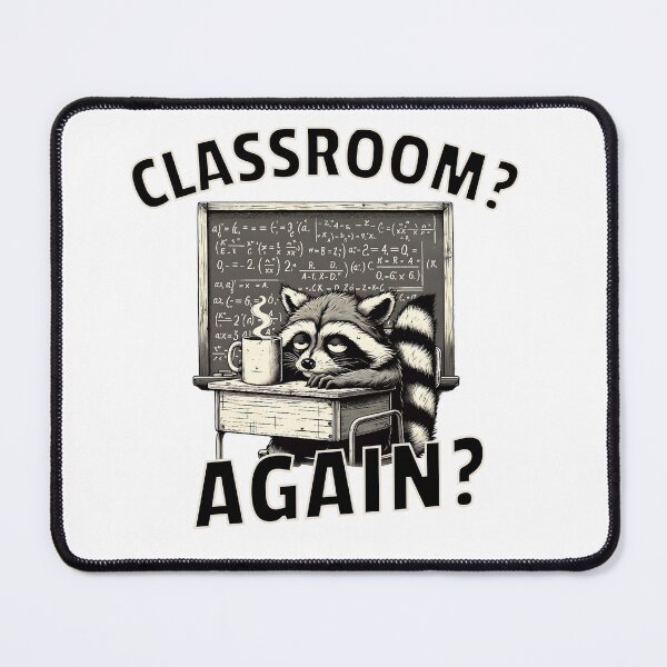 Item preview, Tired Raccoon Back to School Desk Humor Design designed and sold by Fragy72.
