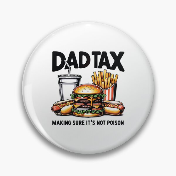 Item preview, Dad Tax Making Sure Its Not Poison  designed and sold by Hairball-Pets.