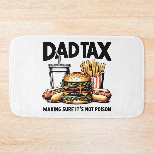 Item preview, Dad Tax Making Sure Its Not Poison  designed and sold by Hairball-Pets.