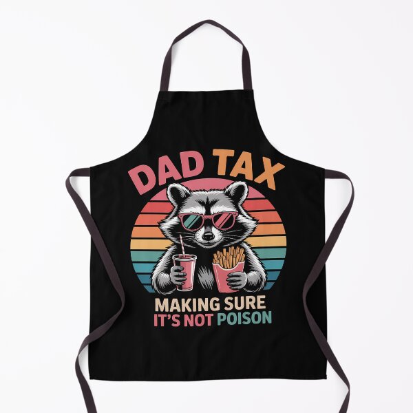 Item preview, Dad Tax Making Sure Its Not Poison  designed and sold by Hairball-Pets.