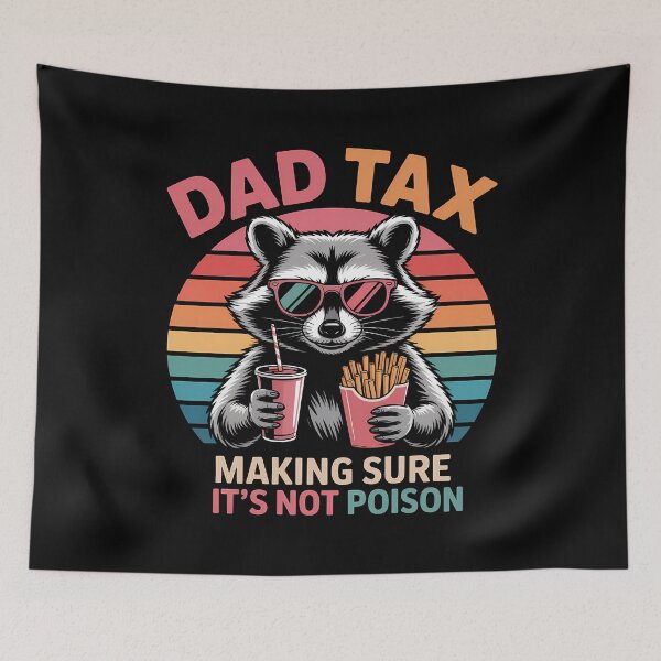Item preview, Dad Tax Making Sure Its Not Poison  designed and sold by Hairball-Pets.