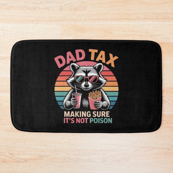 Item preview, Dad Tax Making Sure Its Not Poison  designed and sold by Hairball-Pets.