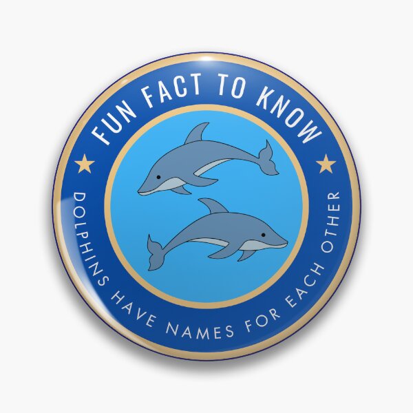 Item preview, Fun fact to know Dolphins have names for each other designed and sold by fev-rocks.
