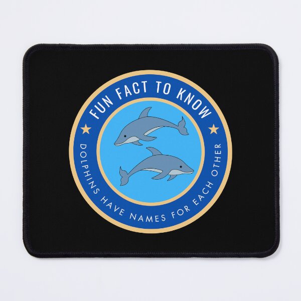 Item preview, Fun fact to know Dolphins have names for each other designed and sold by fev-rocks.