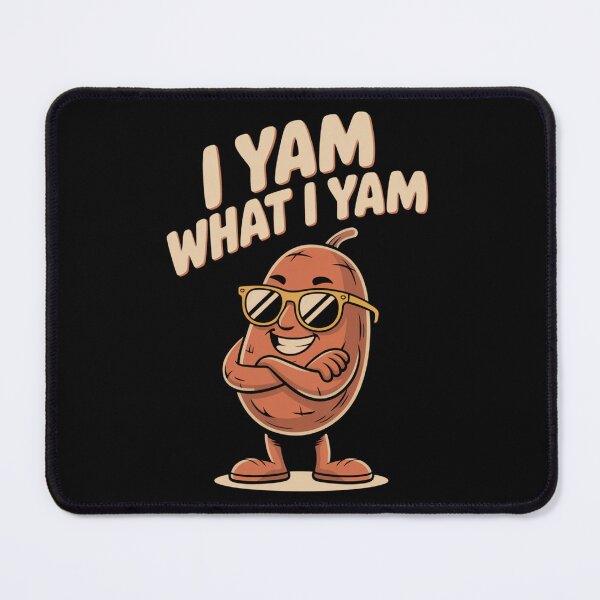 Item preview, I Yam What I Yam designed and sold by SignumShop.