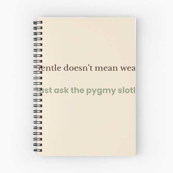 Item preview, Gentle Doesn’t Mean Weak – Pygmy Sloth Quote Design | Kindwaves Rare Land Series designed and sold by KWkindwaves.