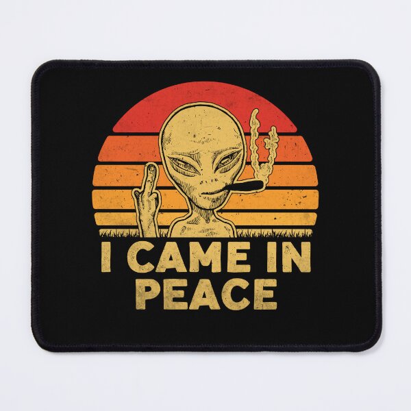 Item preview, I Came In Peace - Funny Alien Smoking & Flipping Off Design designed and sold by Vision Crafted.
