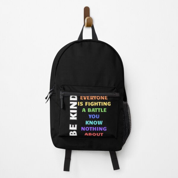 Item preview, Be Kind Everyone Is Fighting A Battle You Know Nothing designed and sold by A-Szczesniak.
