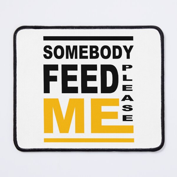 Item preview, Please Somebody Feed Me; designed and sold by StickerApe.