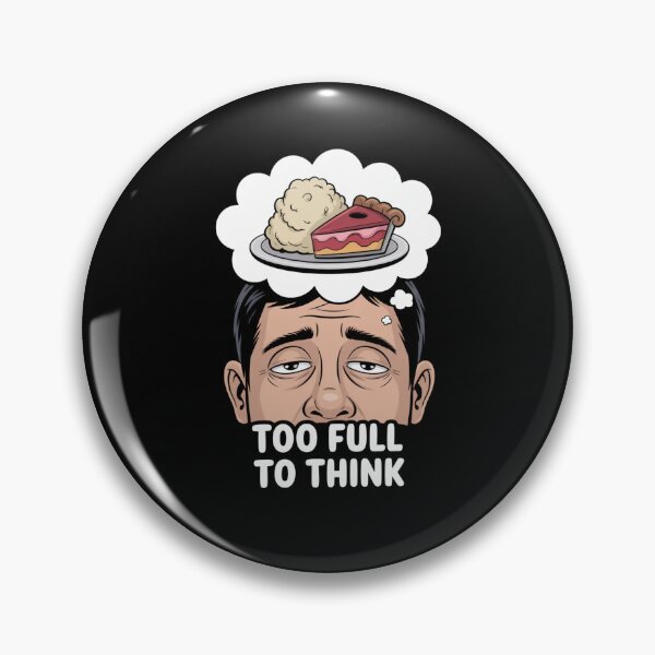 Item preview, Too Full to Think designed and sold by SignumShop.