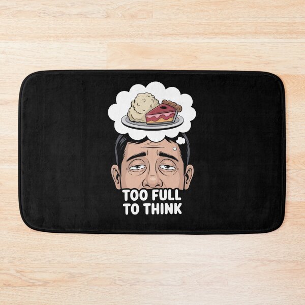 Item preview, Too Full to Think designed and sold by SignumShop.