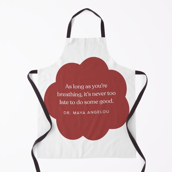 Item preview, It's never too late to do some good - Dr. Maya Angelou designed and sold by hope.scroll.