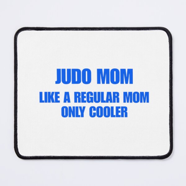 Item preview, Cool Judo Mom designed and sold by DixieGirlStudio.