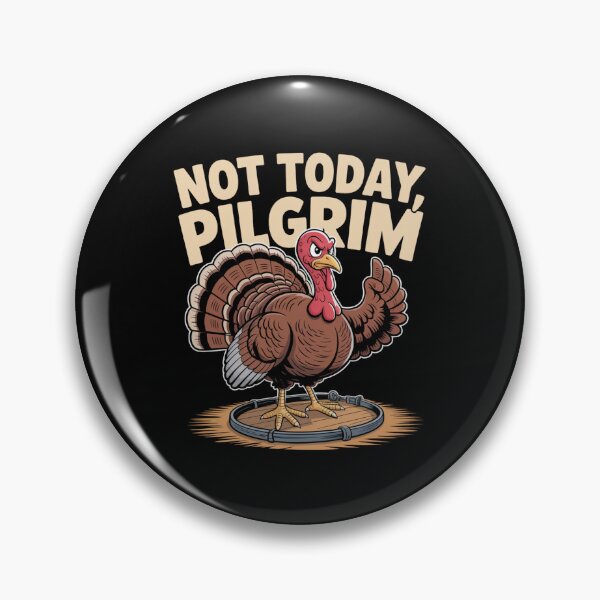 Item preview, Not Today, Pilgrim designed and sold by SignumShop.