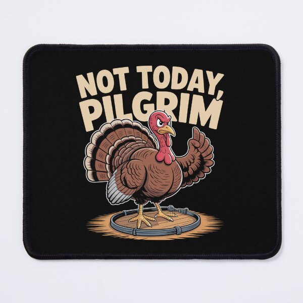 Item preview, Not Today, Pilgrim designed and sold by SignumShop.