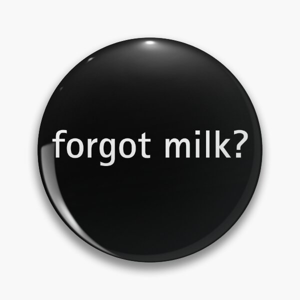 Item preview, Funny "forgot milk" Parody Text designed and sold by Write-to-Rebel.