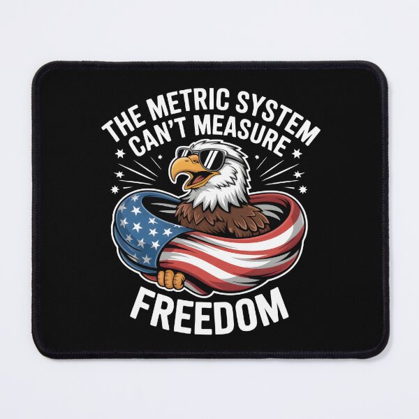 Item preview, The Metric System Can't Measure Freedom designed and sold by BlossomYumi.