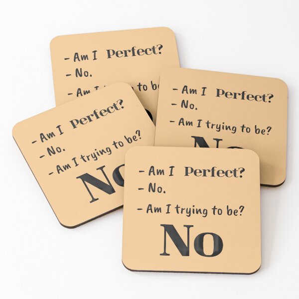 Item preview, Sarcastic Self-Awareness Quote – Am I Perfect? No. Am I Trying to Be? No. designed and sold by Heal of Souls Designs .