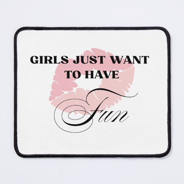 Item preview, Girls just want to have fun designed and sold by Shoppietoday.