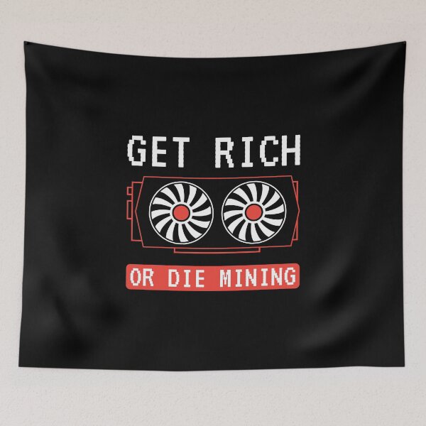 Item preview, Get Rich Or The Mining - Cryptocurrency Blockchain designed and sold by anziehend.