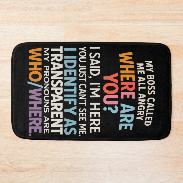 Item preview, I Identify As Transparent – Boss Edition Funny Quote designed and sold by ShineEyePirate.